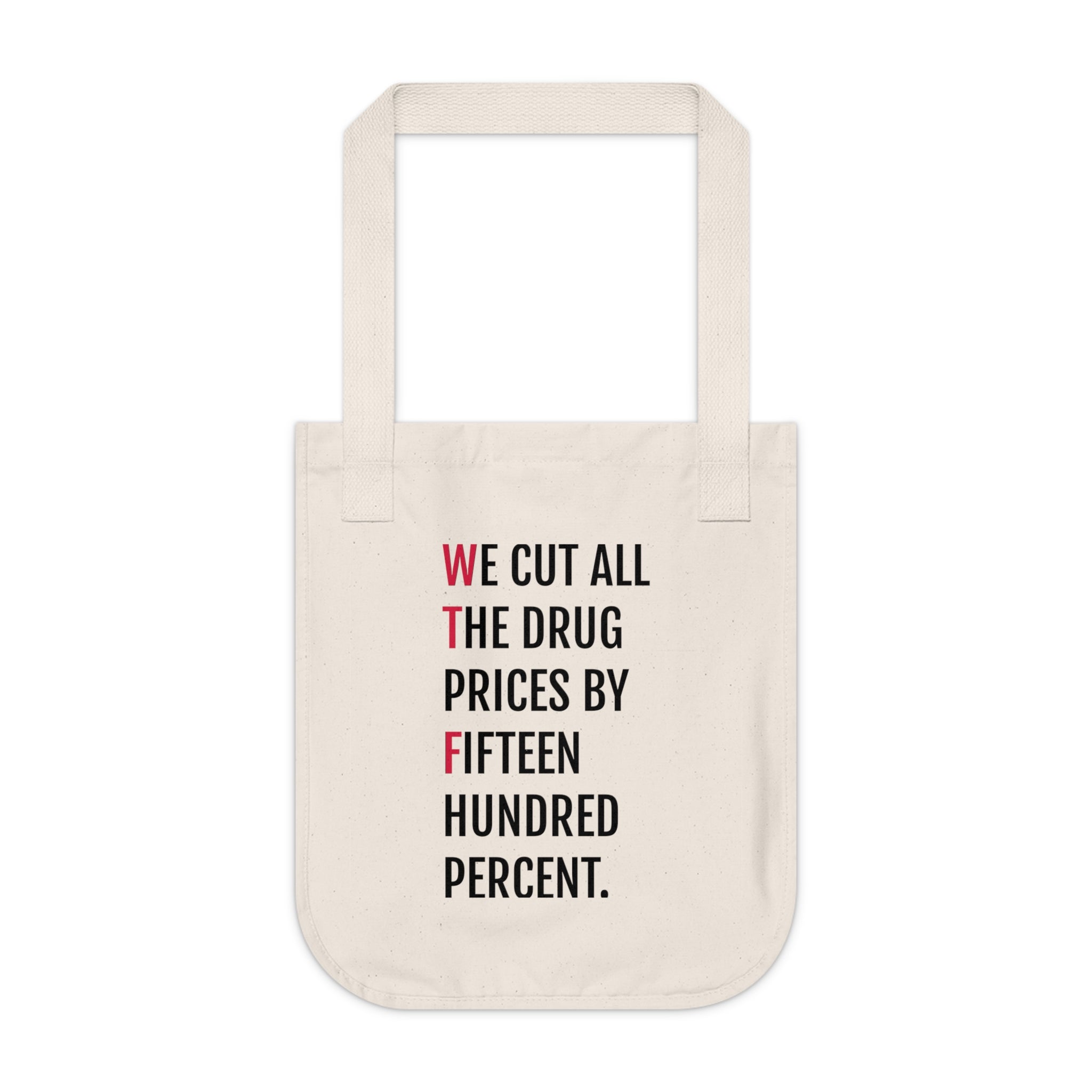 Wars & Drug Prices WTF Tote Bag