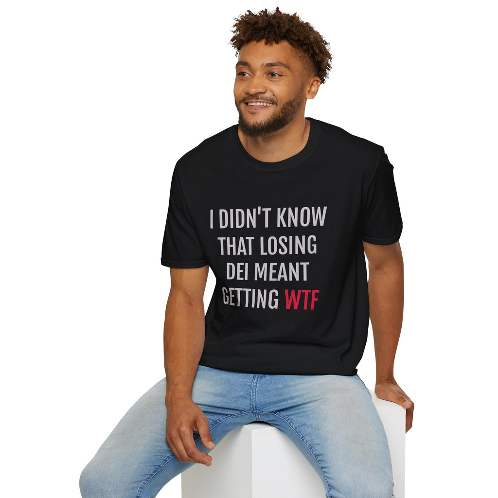 DEI > WTF T-Shirt