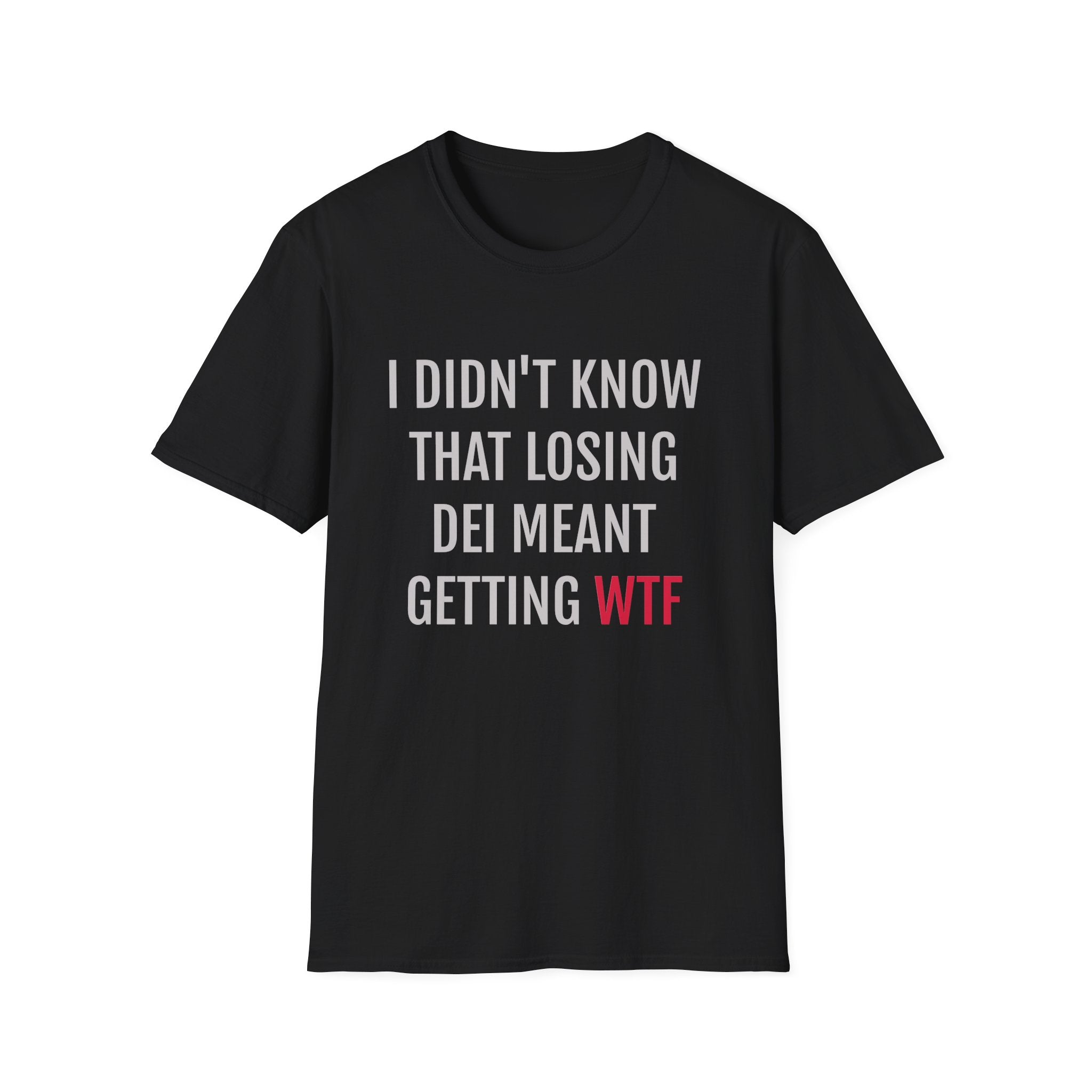 DEI > WTF T-Shirt